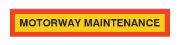 DBG Type 4 Vehicle Marker Board | R70 | 'Motorway Maintenance' | 1265x225mm | Aluminium - [350.1011]