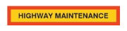 DBG Type 4 Vehicle Marker Board | R70 | 'Highway Maintenance' | 1265x225mm | Vinyl (Self Adhesive) - [350.1012SA]